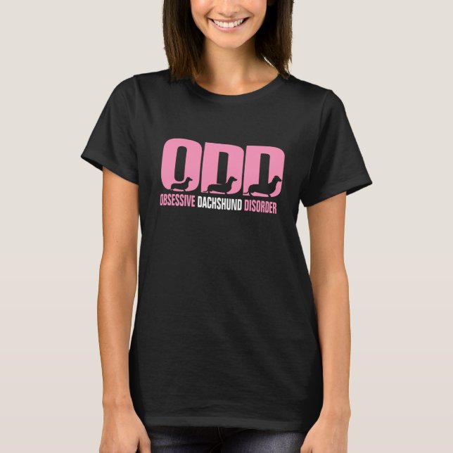 ODD - Obsessive Dachshund Disorder T-Shirt (Front)