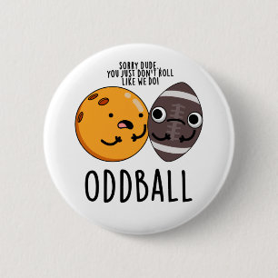 Oddball Funny Football Pun  6 Cm Round Badge