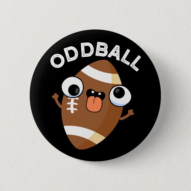 Oddball Funny Football Pun Dark BG 6 Cm Round Badge (Front)
