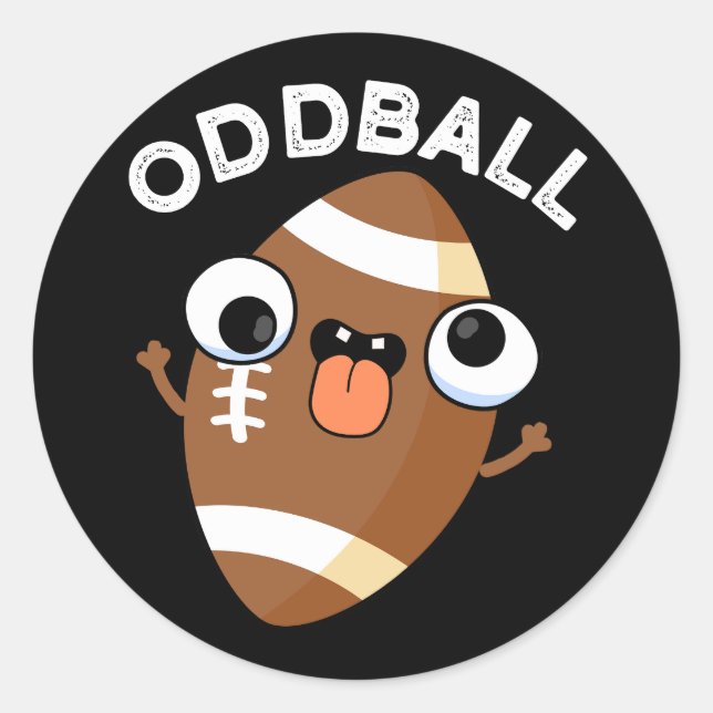 Oddball Funny Football Pun Dark BG Classic Round Sticker (Front)