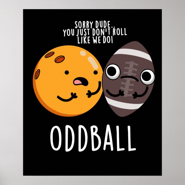 Oddball Funny Football Pun Dark BG Poster (Front)