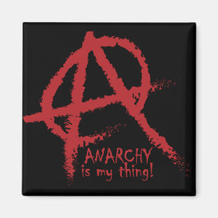 Oddities Anarchy is my Thing Magnet
