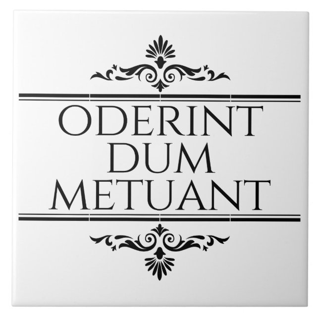 Oderint Dum Metuant Ceramic Tile (Front)