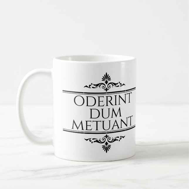 Oderint Dum Metuant Coffee Mug (Left)