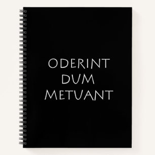 Oderint dum metuant notebook