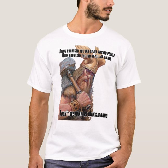 Odin Promised the End of Frost Giants T-Shirt (Front)