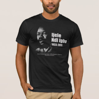 Odumegwu Ojukwu - Ijele Ndi Igbo T-shirt