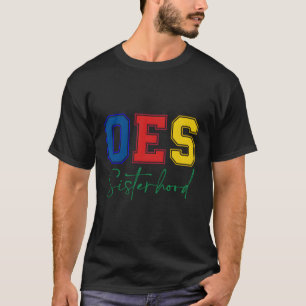 Oes Sisterhood Order Of The Eastern Star Mother'S  T-Shirt