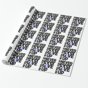 Oesophageal Cancer Never Ever Give Up Wrapping Paper