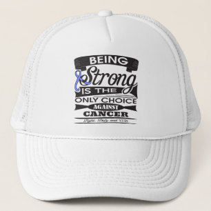 Oesophageal Cancer Strong is The Only Choice Trucker Hat