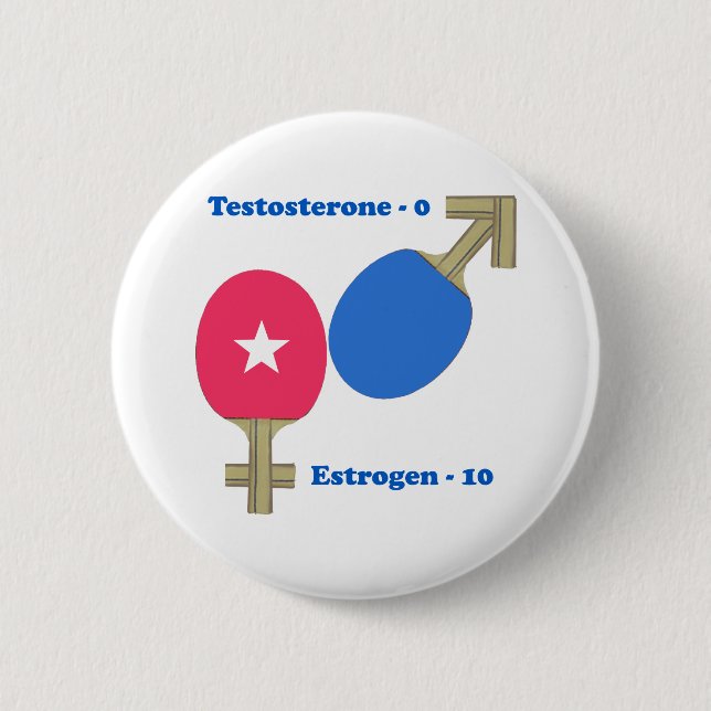 Oestrogen Ping Pong 6 Cm Round Badge (Front)
