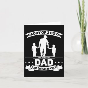Of 2 Boys Fathers Day Daddy Of Two Sons Card