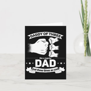 Of 3 - Cool Daddy Of Three Fathers Day Dad Of Thre Card