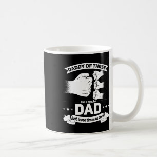 Of 3 - Cool Daddy Of Three Fathers Day Dad Of Thre Coffee Mug