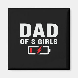 Of 3 Girls Fathers Day Joke Saying Father Of Three Magnet