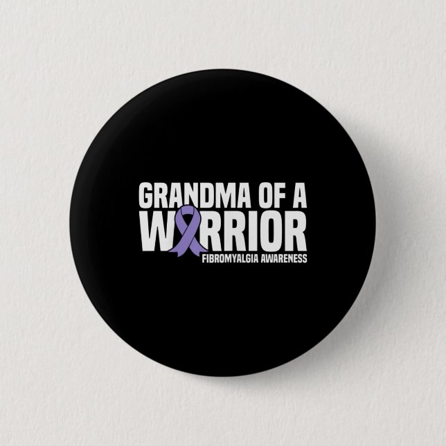 Of A Warrior Fibromyalgia Awareness  6 Cm Round Badge (Front)
