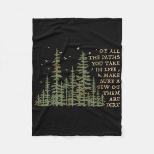 Of All The Paths You Take In Life Make Sure Most A Fleece Blanket
