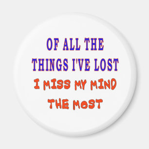 OF ALL THE THINGS I'VE LOST MAGNET