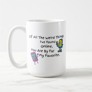 Of All The Weird Things Mug