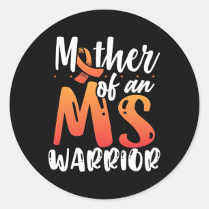 Of An Ms Warrior Multiple Sclerosis Awareness  Classic Round Sticker