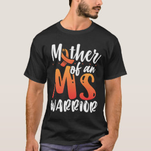 Of An Ms Warrior Multiple Sclerosis Awareness T-Shirt