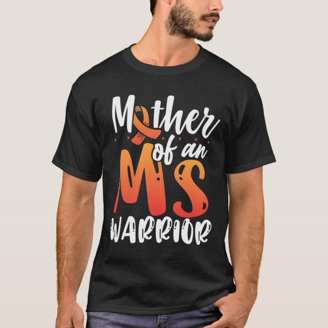 Of An Ms Warrior Multiple Sclerosis Awareness  T-Shirt (Front)