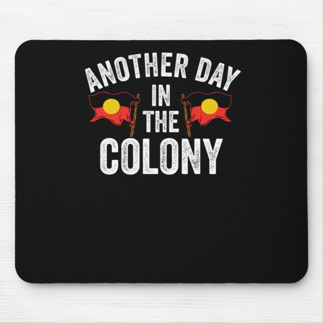 Of Another Day In The Colony - Australian Mouse Pad (Front)