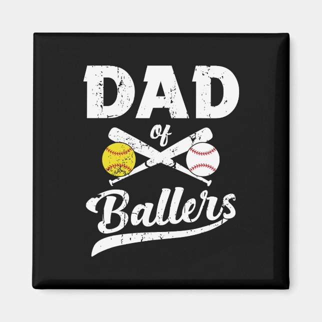 Of Ballers Dad Of Baseball And Softball Player For Magnet (Front)