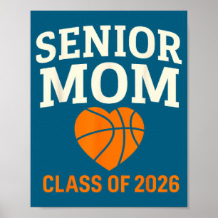 Of Basketball Senior Mom Class Poster