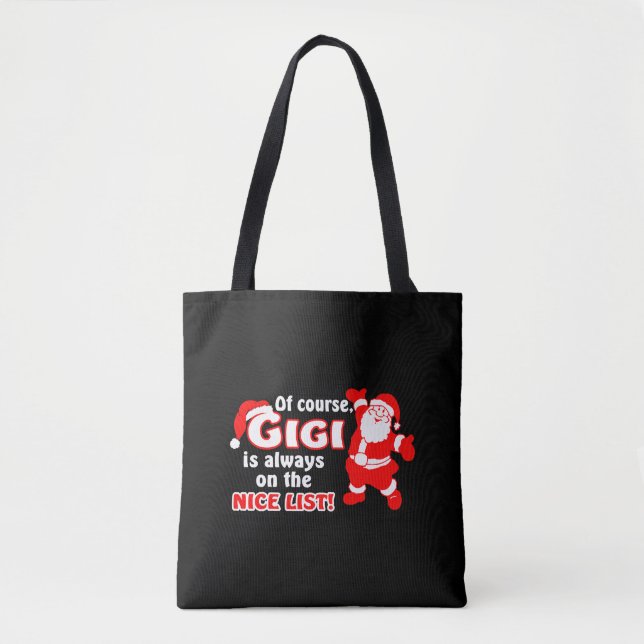 Of Course Gigi Is Always On Nice List Christmas Tote Bag (Front)