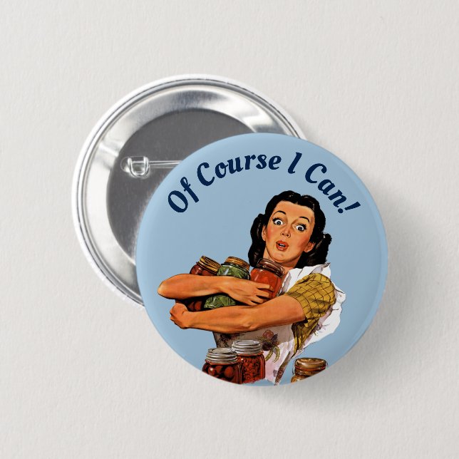 Of Course I Can Button (Front & Back)