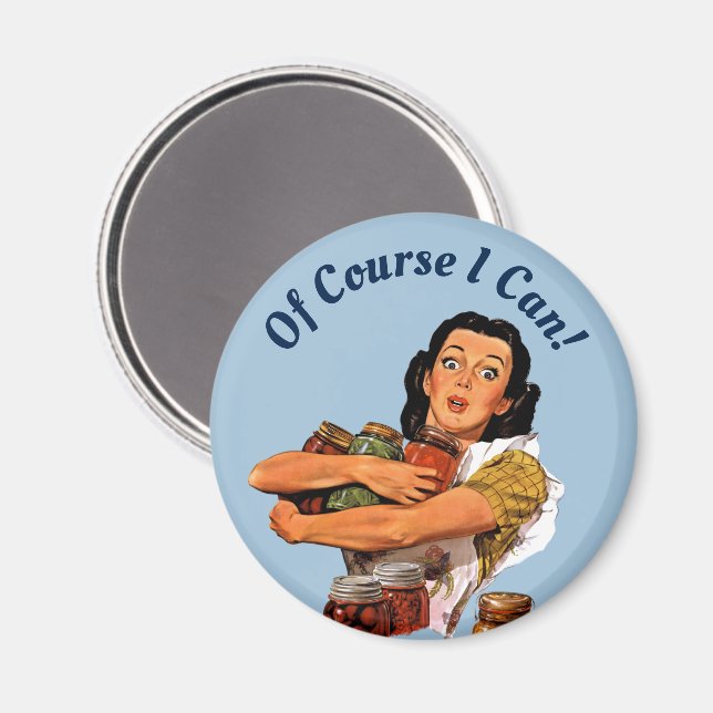 Of Course I Can Magnet (Front/Back)