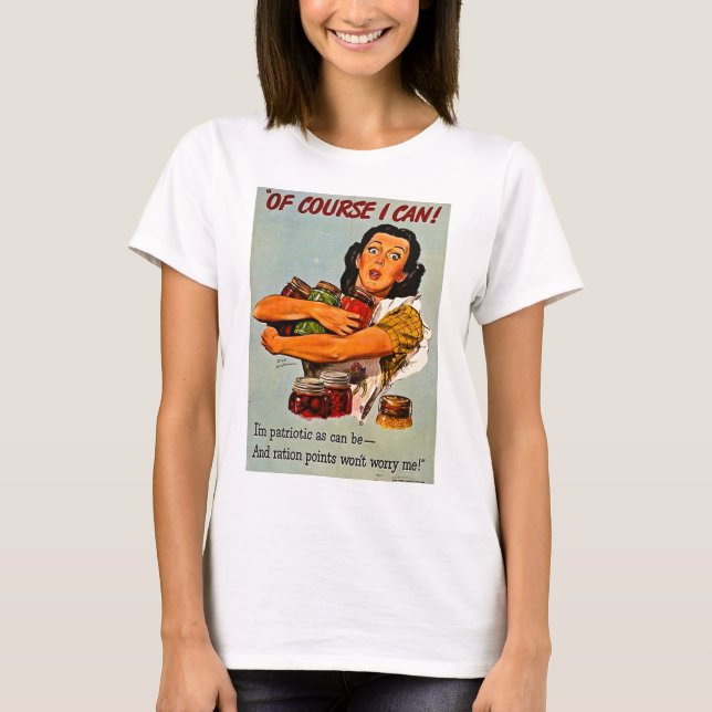 Of Course I Can! World War II Propaganda Retro T-Shirt (Front)