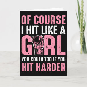 Of Course I Hit Like A Girl You Could Too If You H Card
