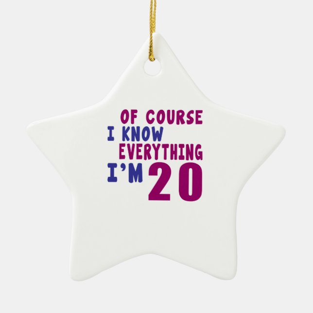 Of Course I Know Everything I Am 20 Ceramic Ornament (Front)