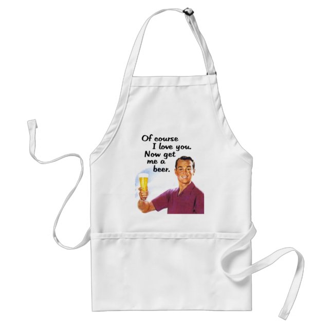 Of Course I Love You Apron (Front)