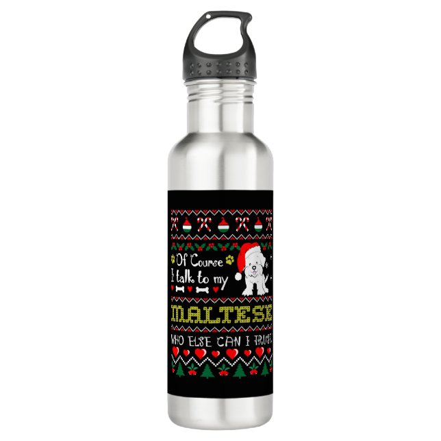 Of Course I Talk To Maltese Christmas Ugly Sweater 710 Ml Water Bottle (Front)