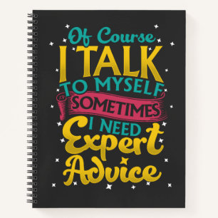 Of Course I Talk To Myself Sometimes Office Gag Notebook
