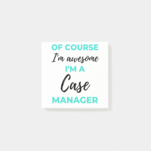Of Course I'm Awesome I'm A Case Manager 2 Post-it Notes