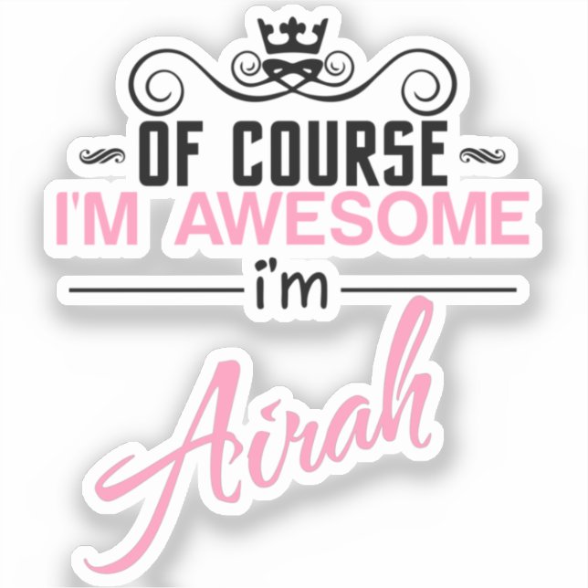 Of Course I'm Awesome I'm Airah (Front)