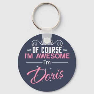 Of Course I'm Awesome I'm Doris name Key Ring