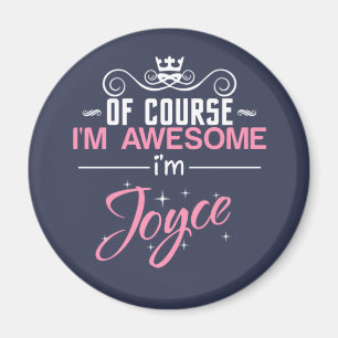 Of Course I'm Awesome I'm Joyce Name Magnet