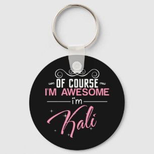 Of Course I'm Awesome I'm Kali Key Ring