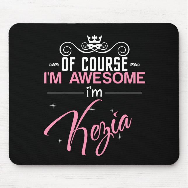 Of Course I'm Awesome I'm Kezia Mouse Pad (Front)
