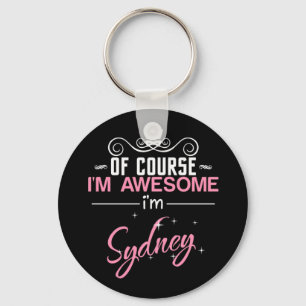 Of Course I'm Awesome I'm Sydney Key Ring