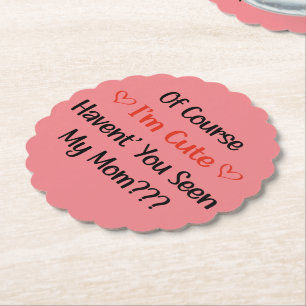 Of Course I'm Cute Mum Pregnancy Announcement Paper Coaster