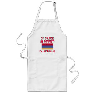 Of Course I'm Perfect, I'm Armenian! Long Apron