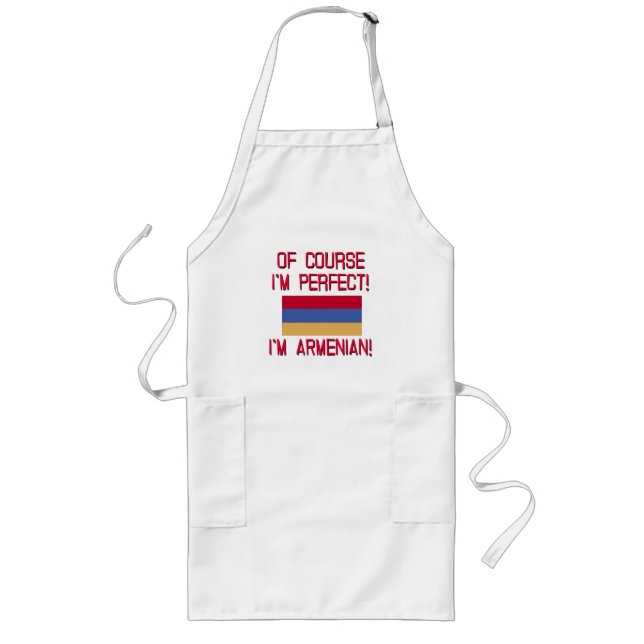 Of Course I'm Perfect, I'm Armenian! Long Apron (Front)