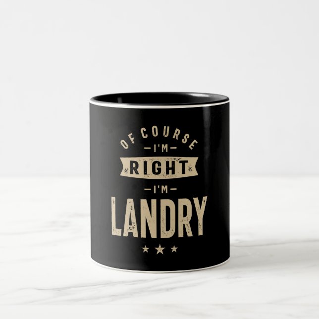 Of Course I'm Right I'm Landry Two-Tone Coffee Mug (Center)