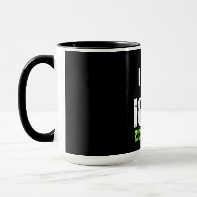 Of course  talk to my Iguana Mug (Left)